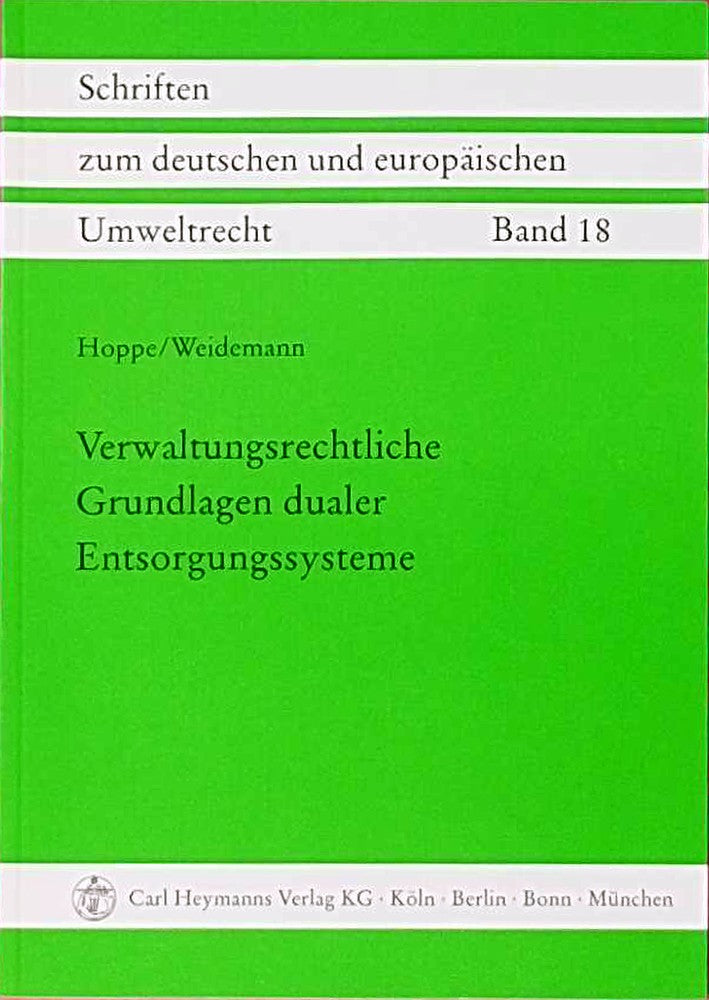 Verwaltungsrechtliche Grundlagen dualer Entsorgungssysteme: Das Verwaltungsrechtsverhältnis zwischen Systembetreiber und Kommunen