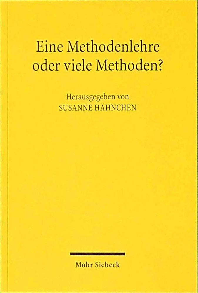 Eine Methodenlehre oder viele Methoden?: Zweites Bielefelder Kolloquium