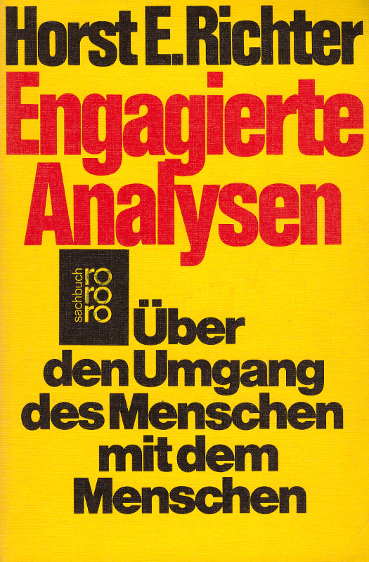Engagierte Analysen : über d. Umgang d. Menschen mit d. Menschen Reden Aufsätze Essays.