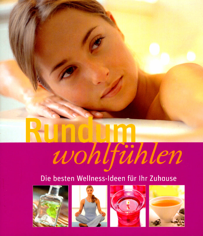 Rundum wohlfühlen - die besten Wellness-Ideen für Ihr Zuhause