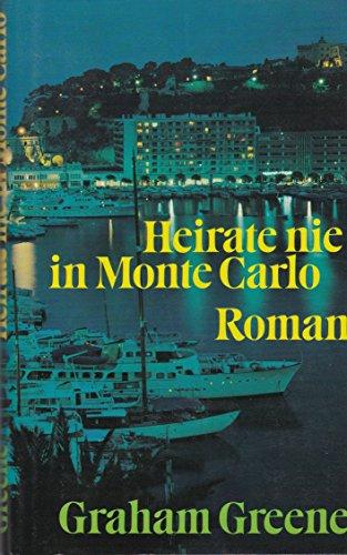Heirate nie in Monte Carlo