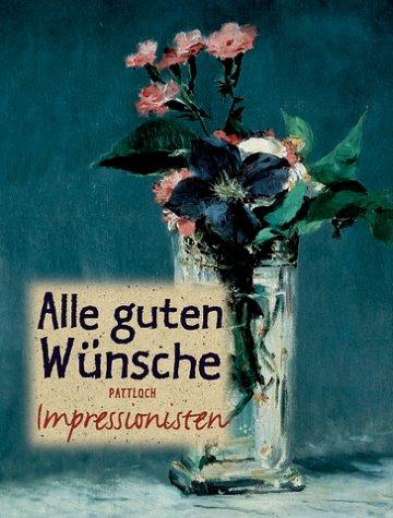 Alle guten Wünsche - Impressionisten