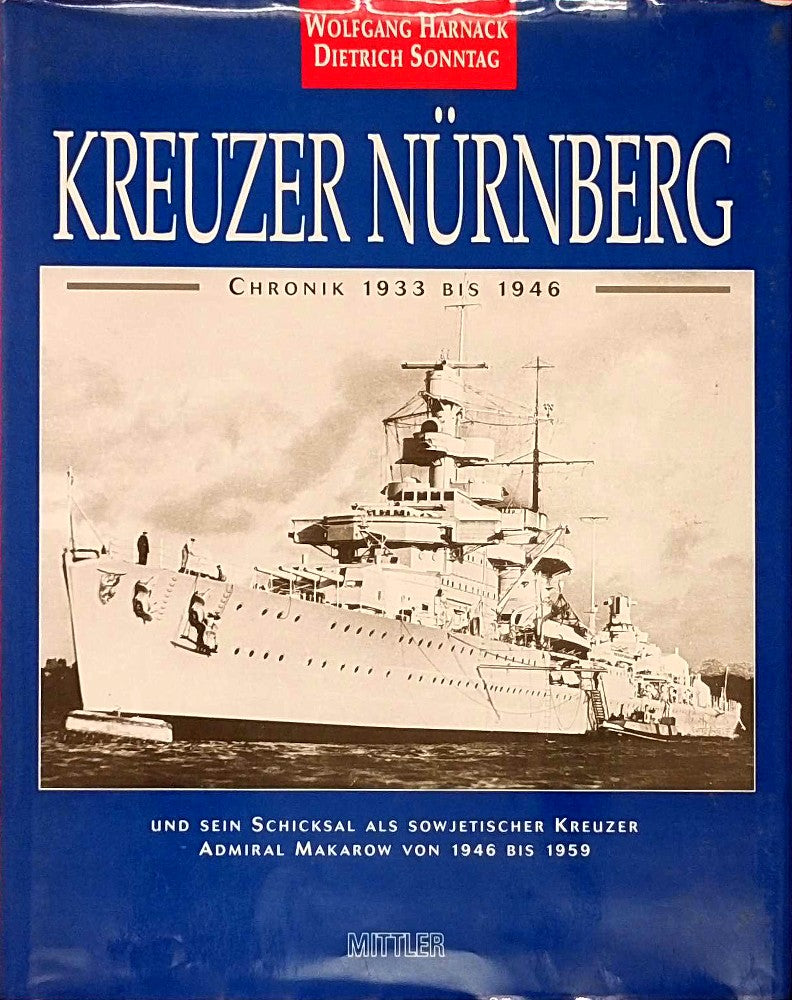 Kreuzer NÜRNBERG und sein Schicksal als sowjetischer Kreuzer ADMIRAL MAKAROW von 1946 bis 1959