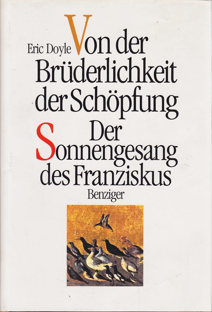 Von der Brüderlichkeit der Schöpfung. Der Sonnengesang des Franziskus