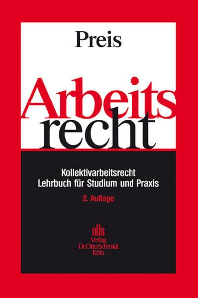 Arbeitsrecht: Praxis-Lehrbuch zum Kollektivarbeitsrecht