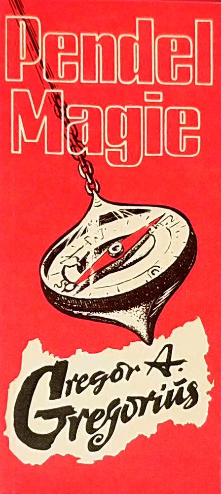 Pendel-Magie : Handbuch der prakt. Pendellehre.