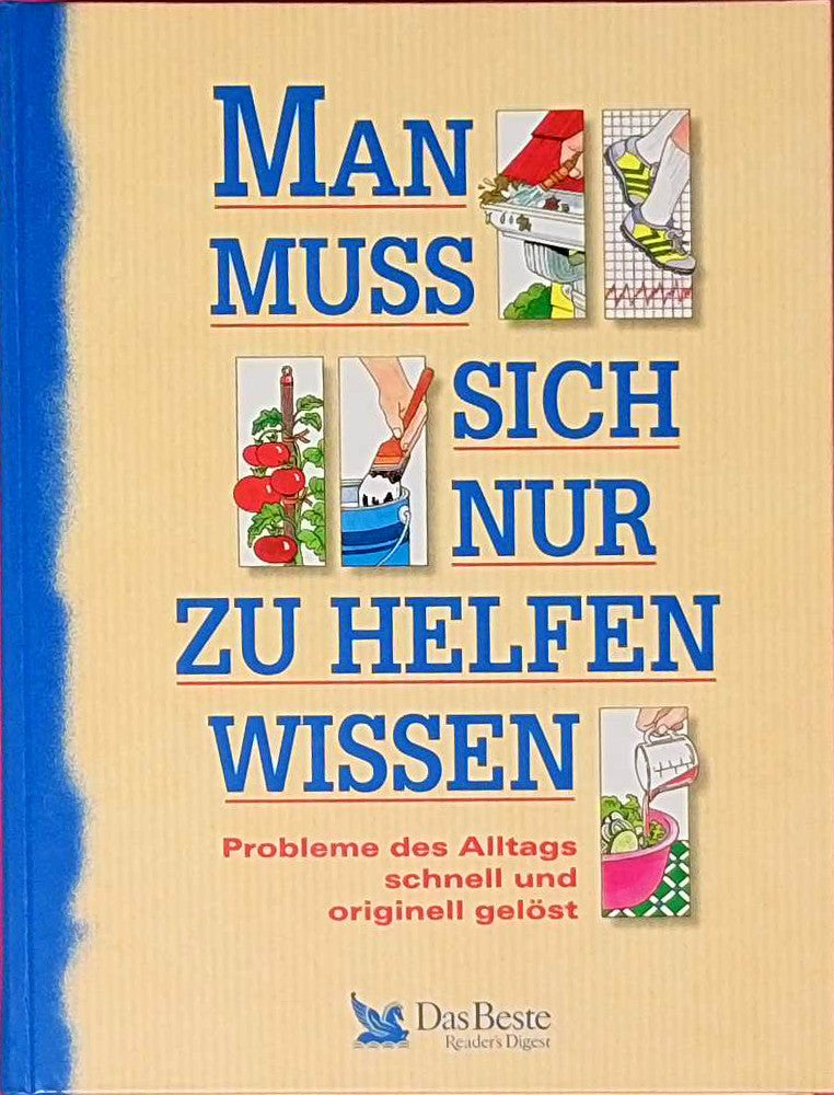 Man muss sich nur zu helfen wissen.