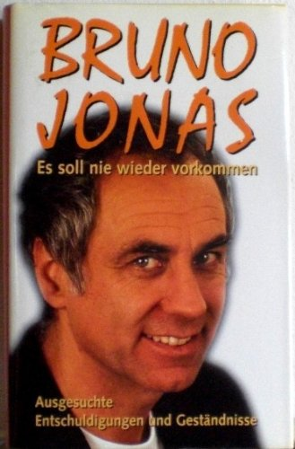 Bruno Jonas - Es soll nie wieder vorkommen