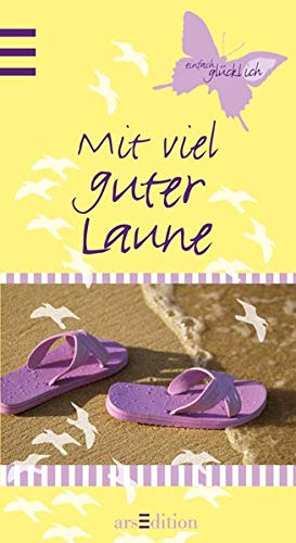 Mit viel guter Laune: Einfach Glückich