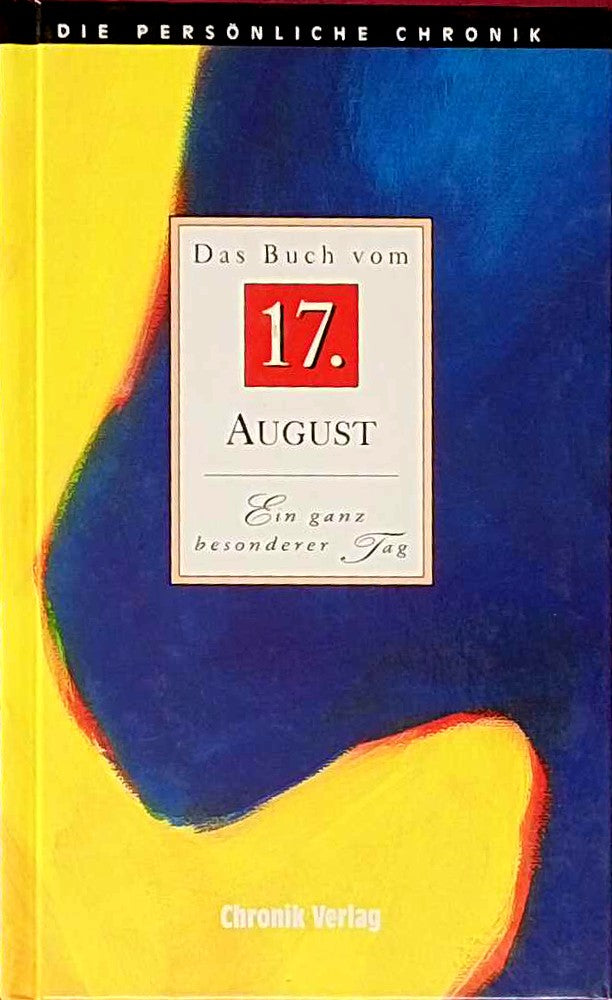 Die Persönliche Chronik in 366 Bdn. 17. August