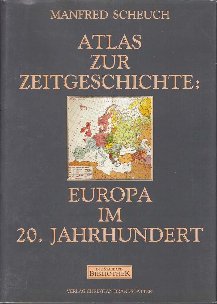 Atlas zur Zeitgeschichte Europa im 20. Jahrhundert