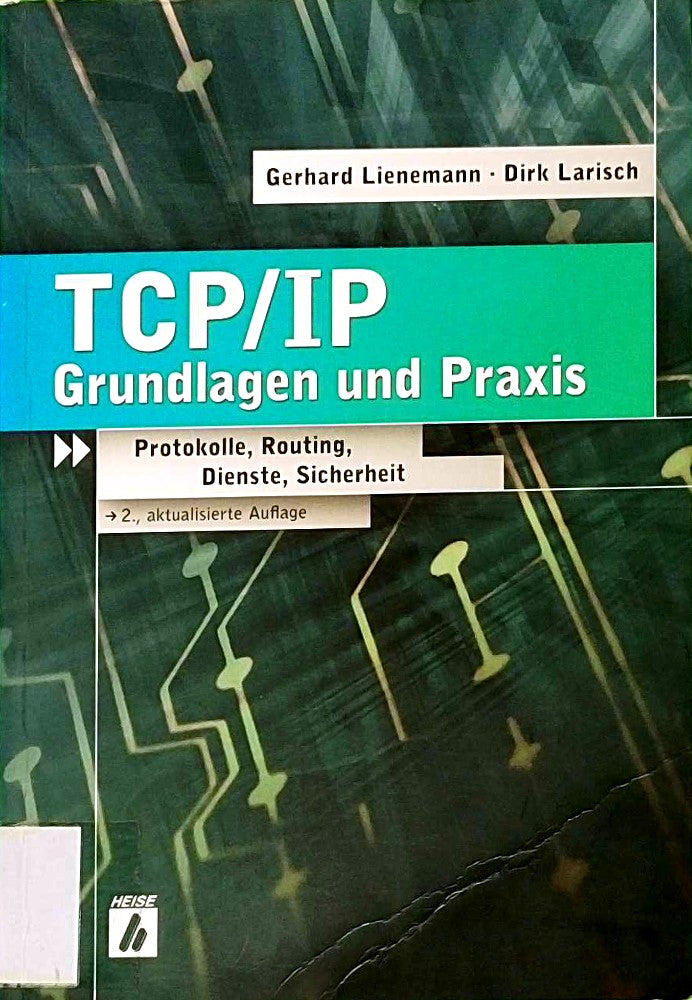 TCP/IP ? Grundlagen und Praxis: Protokolle Routing Dienste Sicherheit