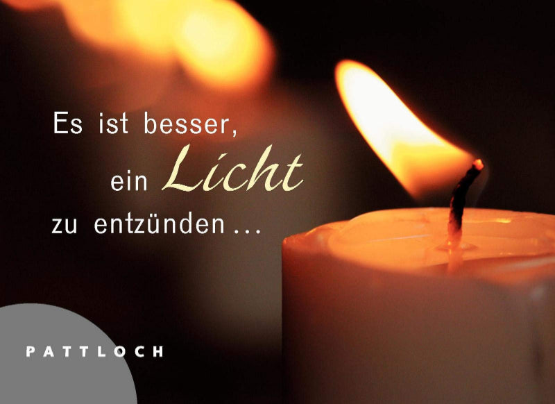 Es ist besser ein Licht zu entzünden...
