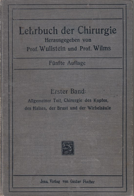 Lehrbuch der Chemie. ERSTER BAND: Allgemeiner Teil Chirurgie des Kopfes des Halses der Brust und der Wirbelsäule