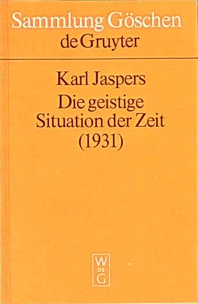 Die geistige Situation der Zeit (Sammlung Göschen)