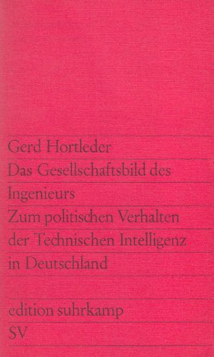 Das Gesellschaftsbild des Ingenieurs. Zum politischen Verhalten der Technischen Intelligenz in Deutschland. Gesamtausstattung Willy Fleckhaus. (= edition suhrkamp Band 394)