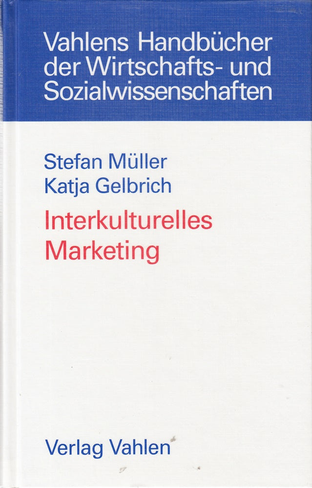 Interkulturelles Marketing (Vahlens Handbücher der Wirtschafts- und Sozialwissenschaften)