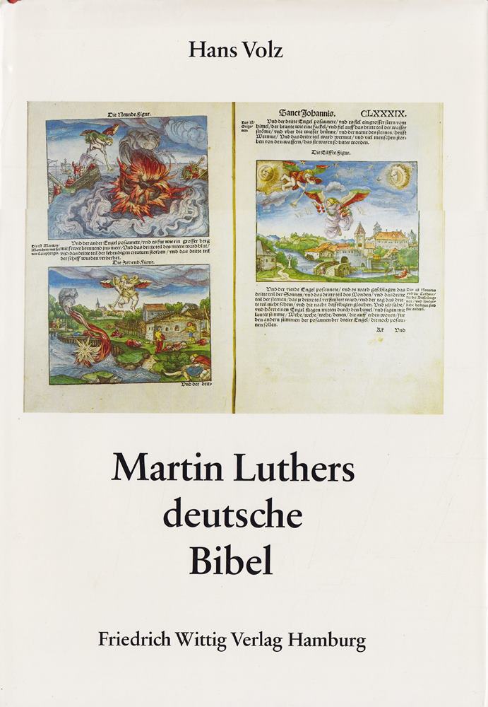 Martin Luthers deutsche Bibel - Entstehung und Geschichte der Lutherbibel