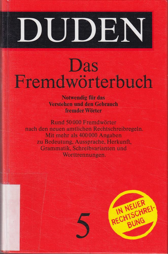 Der Duden 12 Bde. Band 5. Duden Fremdwörterbuch neue Rechtschreibung