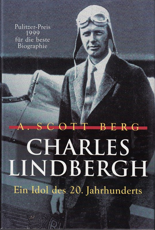 Charles Lindbergh: ein Idol des 20. Jahrhunderts