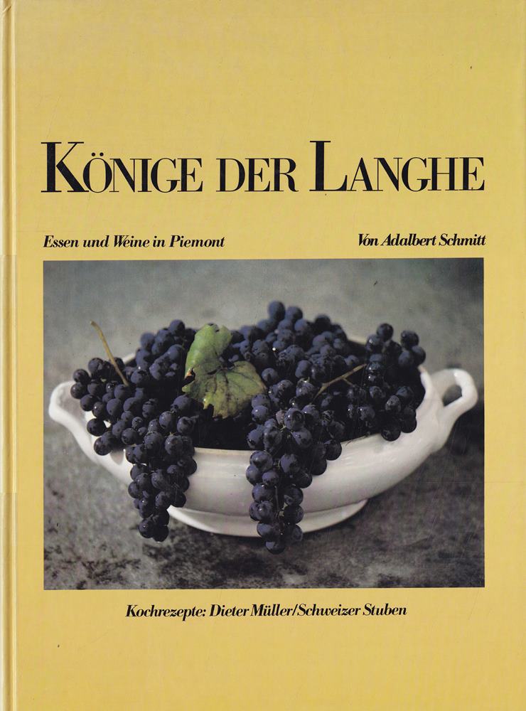 Könige der Langhe. Essen und Weine in Piemont.