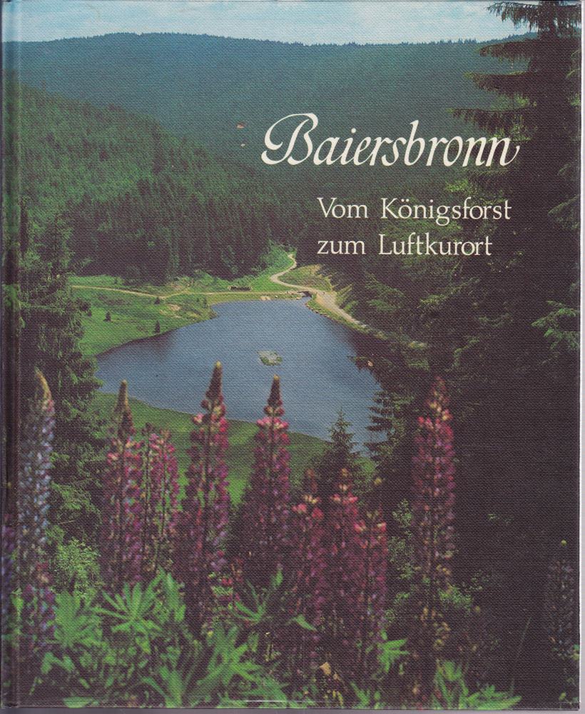 Baiersbronn : vom Königsforst zum Luftkurort