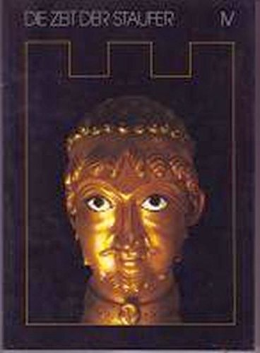 Die Zeit der Staufer IV