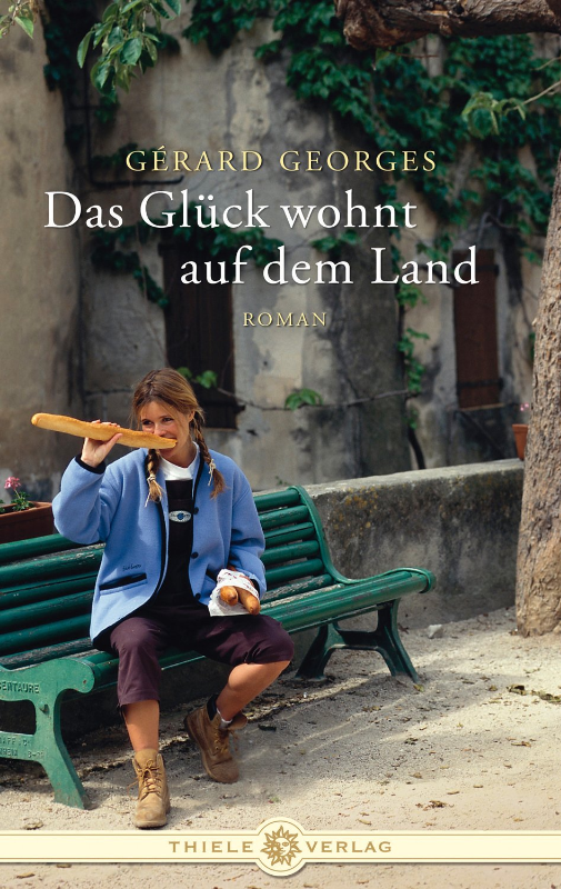 Das Glück wohnt auf dem Land: Roman