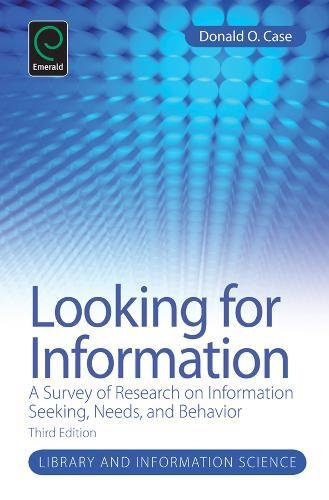 Looking for Information: A Survey of Research on Information Seeking Needs and Behavior (Library and Information Science)