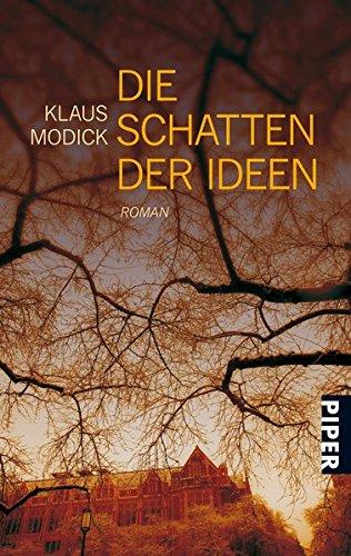 Die Schatten der Ideen: Roman