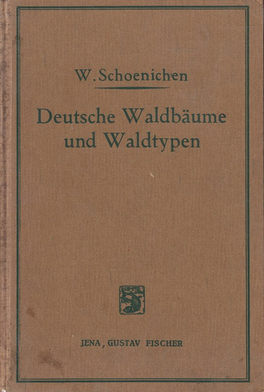 Deutsche Waldbäume und Waldtypen. Mit 41 Skizzen im Text und 20 Waldbildern auf 10 Tafeln.