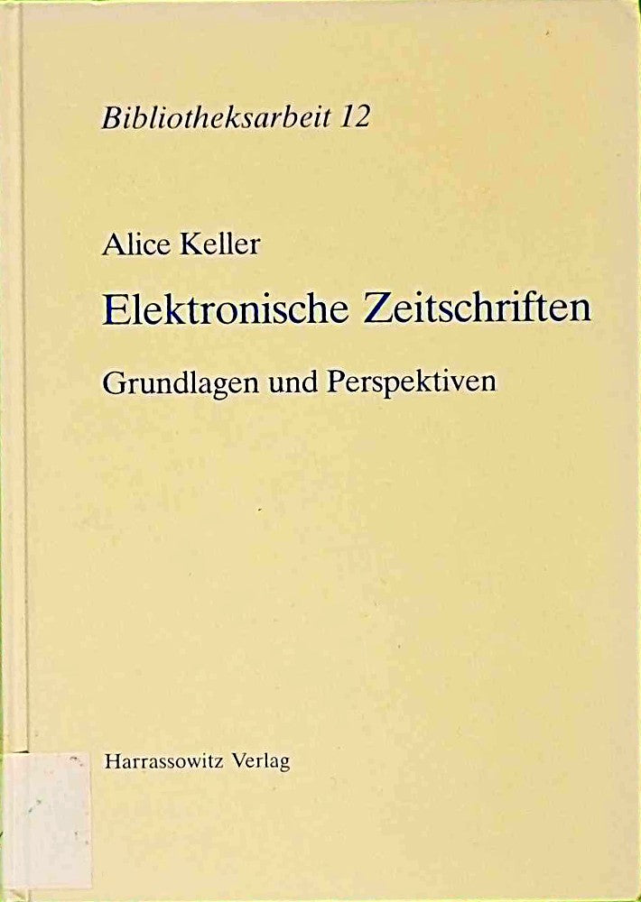 Elektronische Zeitschriften: Grundlagen und Perspektiven (Bibliotheksarbeit)