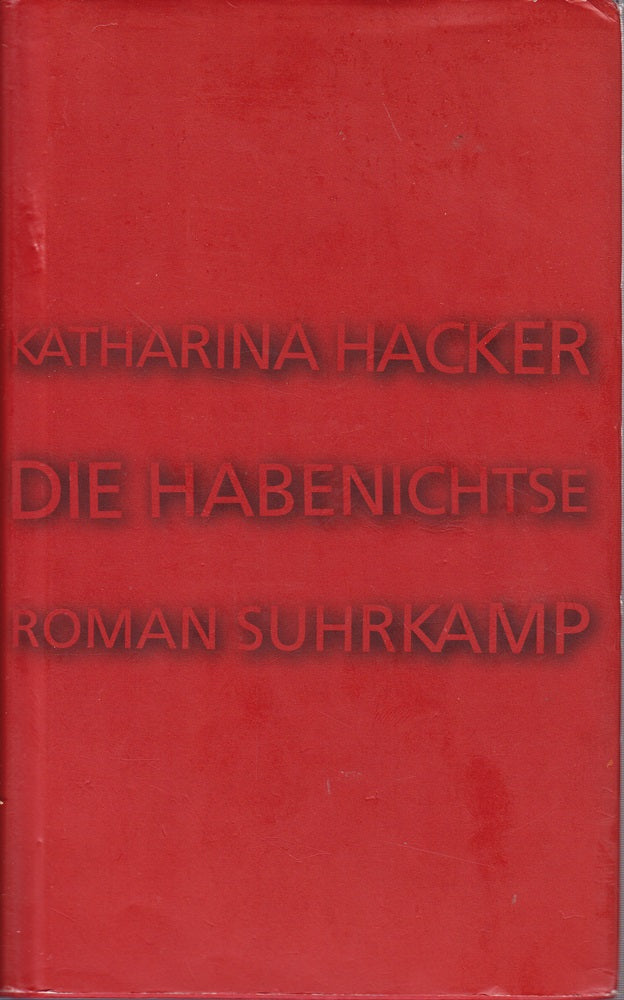Die Habenichtse: Roman