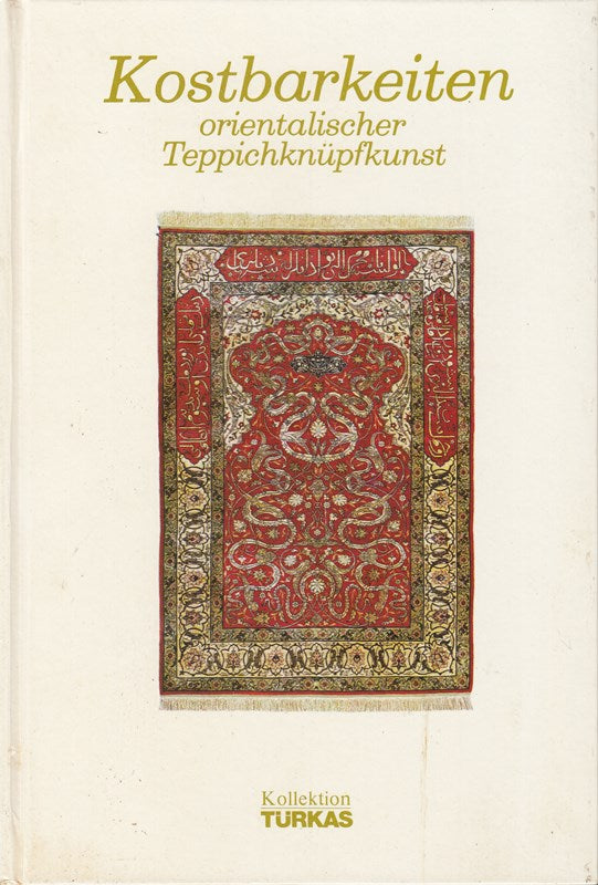 Kostbarkeiten orientalischer Teppichknüpfkunst (Bd. III)