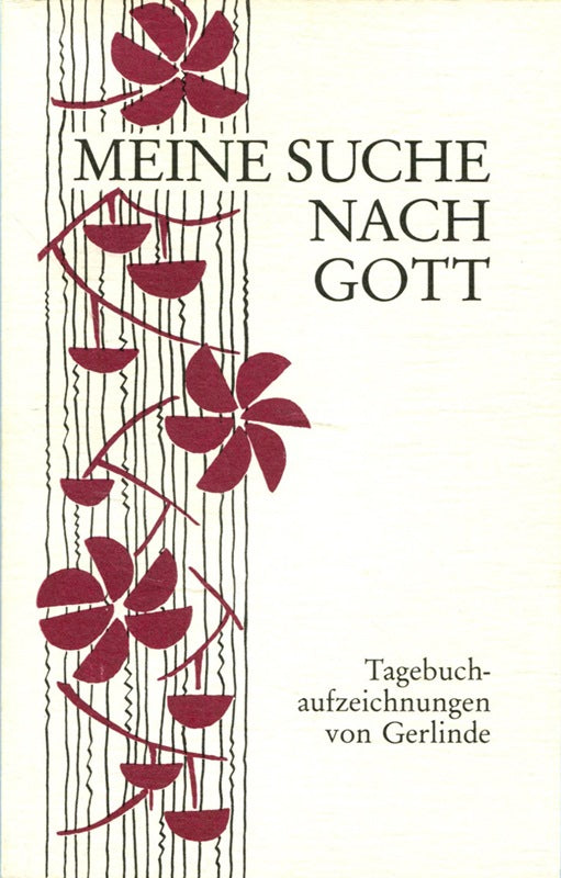 Meine Suche nach Gott (Tagebuchaufzeichnungen von Gerlinde)