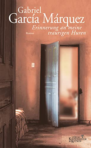 Erinnerung an meine traurigen Huren. Roman