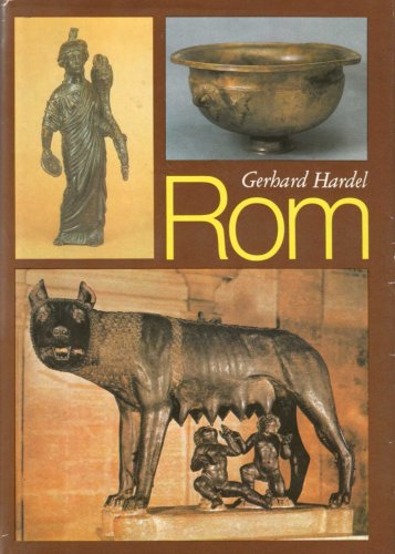 Rom. Aus der Geschichte der Stadt von Romulus bis Spartacus
