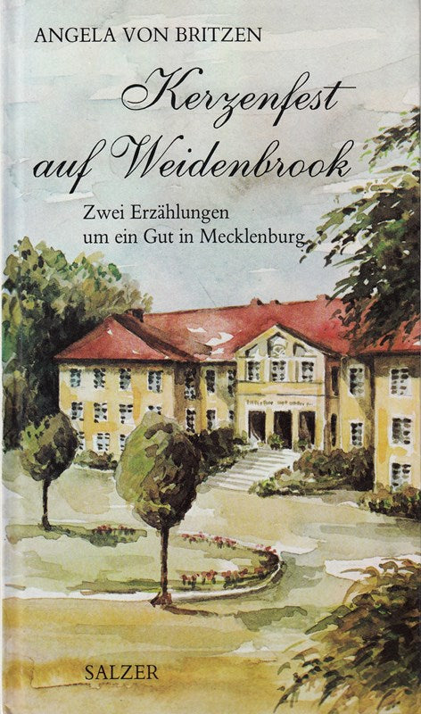 Kerzenfest auf Weidenbrook : 2 Erzählungen um e. Gut in Mecklenburg. 3793602427