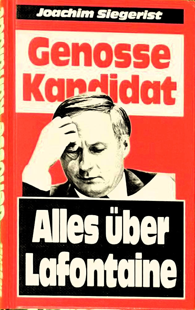 Genosse Kandidat: alles über Lafontaine