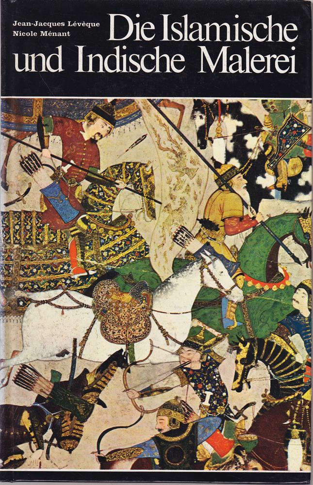 Die Islamische und Indische Malerei.