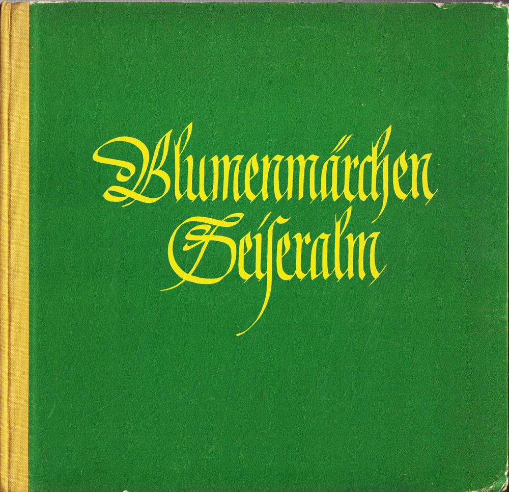 Blumenmärchen Seiferalm.