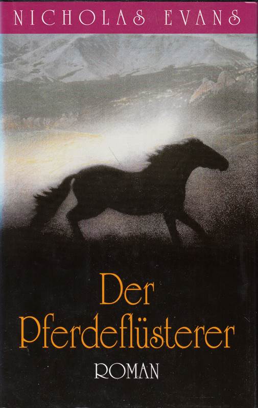 Der Pferdeflüsterer : Roman. = The Horse Whisperer 3570121941