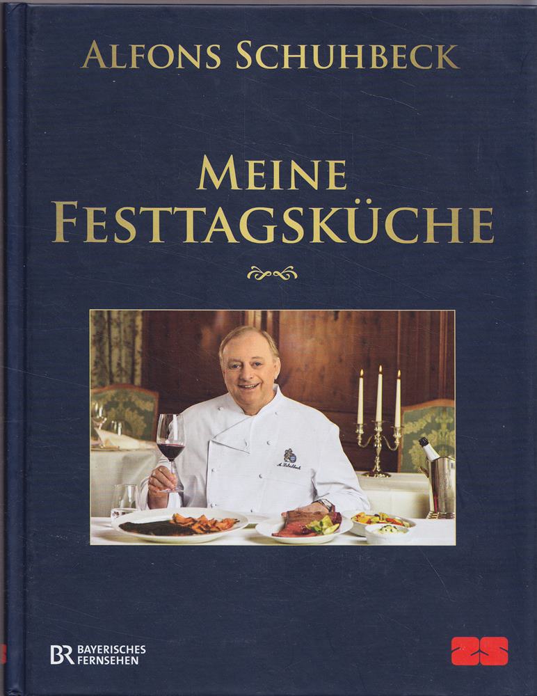 Meine Festtagsküche: In Zusammenarbeit mit dem BR Bayerisches Fernsehen