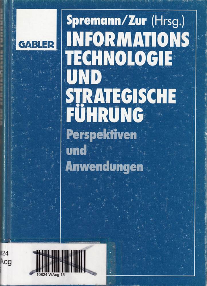 Informationstechnologie und strategische Führung - Perspektiven und Anwendungen