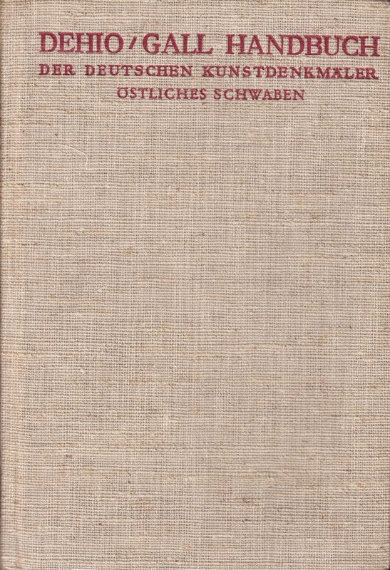 Handbuch der deutschen Kunstdenkmäler. Östliches Schwaben.