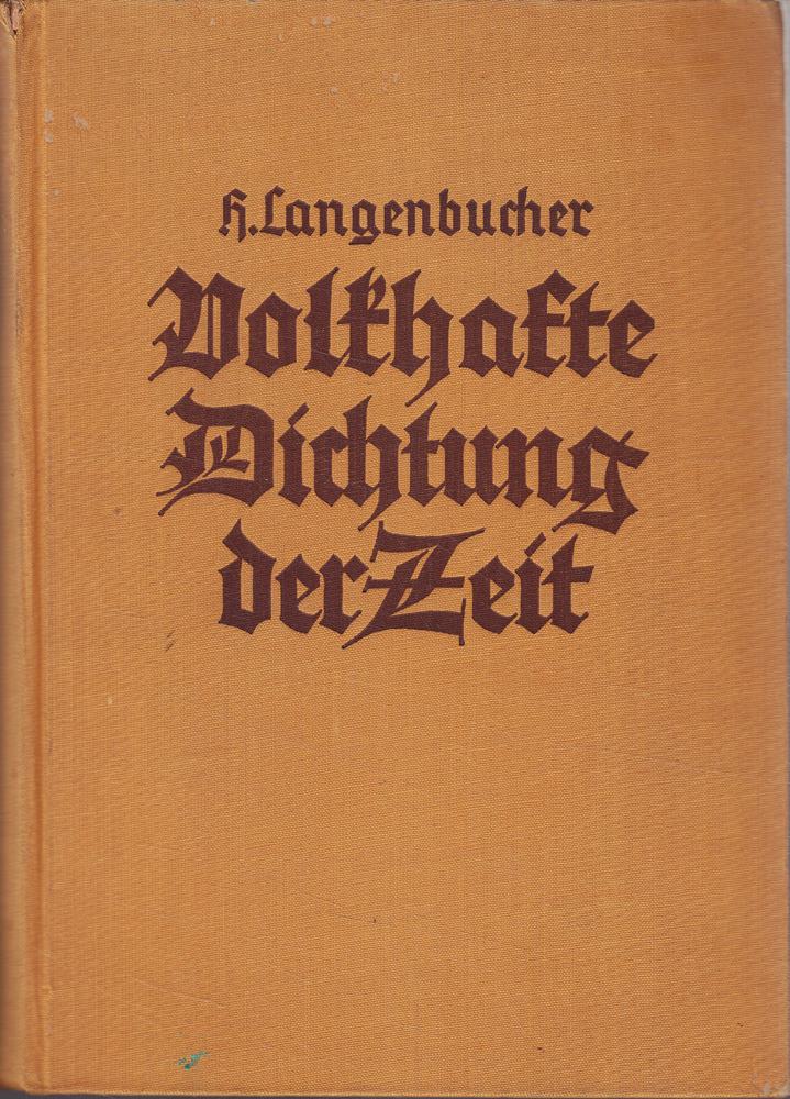 Volkhafte Dichtung der Zeit.