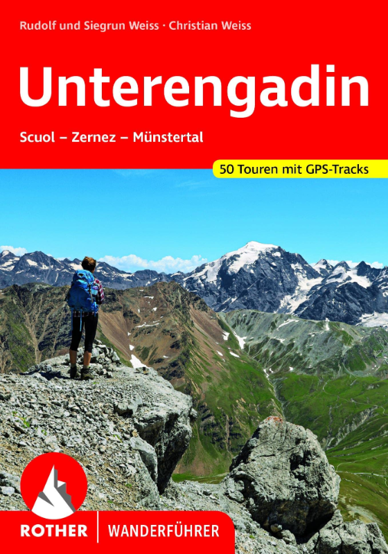 Unterengadin: Scuol - Zernez - Münstertal. 50 Touren. Mit GPS-Daten (Rother Wanderführer)