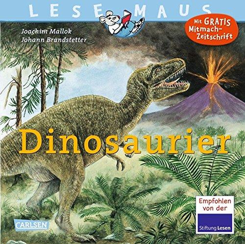 LESEMAUS 95: Dinosaurier: Sach-Bilderbuch für Kinder ab 3 Jahren | alles über die Zeit als die Dinos auf der Erde lebten (95)