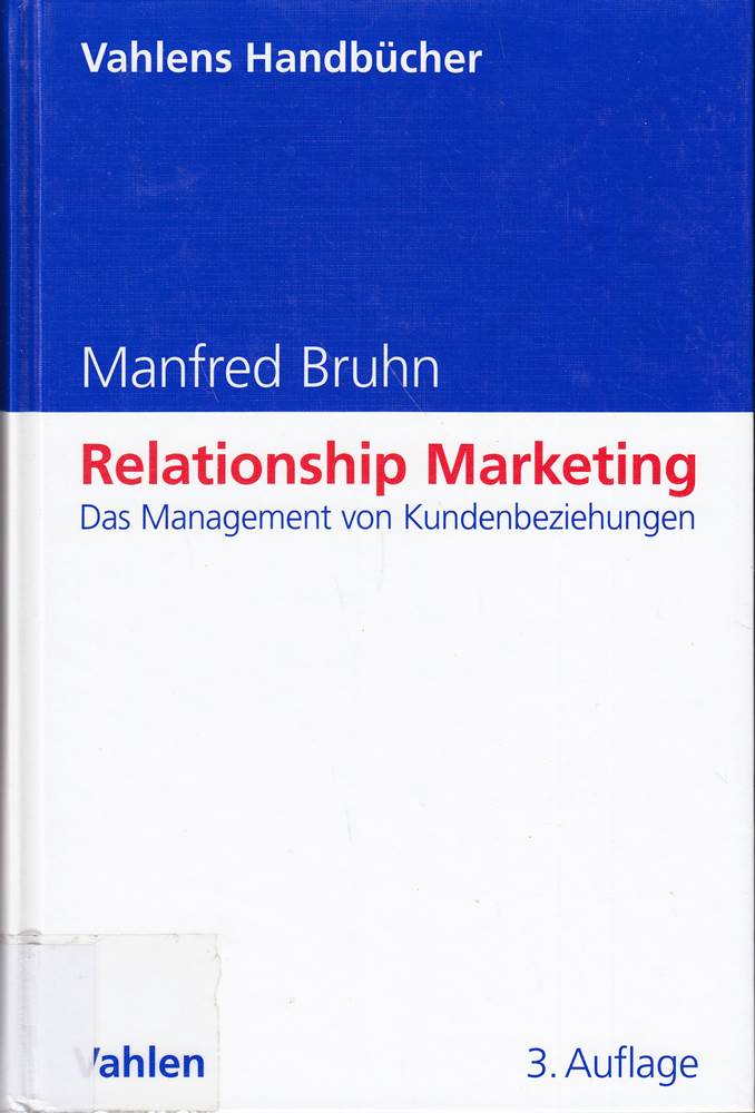 Relationship Marketing: Das Management von Kundenbeziehungen (Vahlens Handbücher der Wirtschafts- und Sozialwissenschaften)