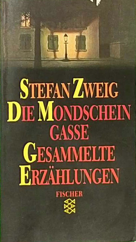 Die Mondscheingasse: Gesammelte Erzählungen